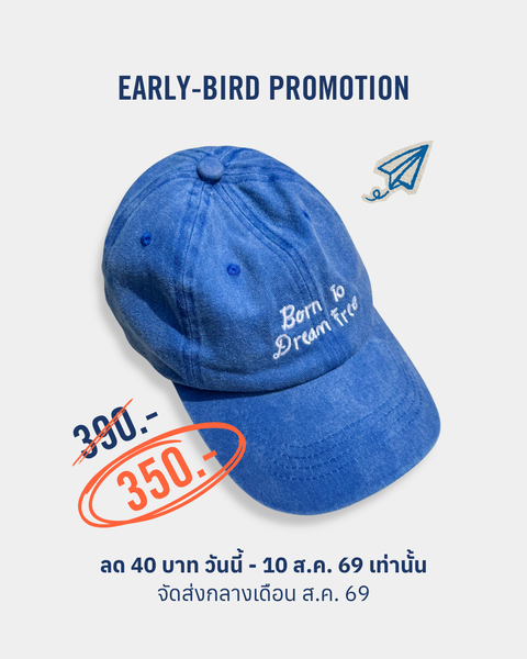 [Pre-order] หมวกแก๊ป Born To Dream Free